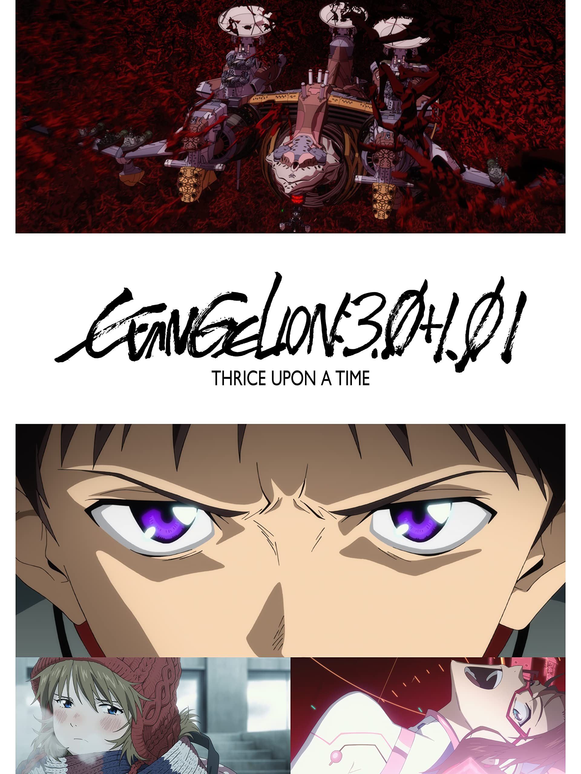Evangelion: 3.0+1.0 Thrice Upon a Time.
